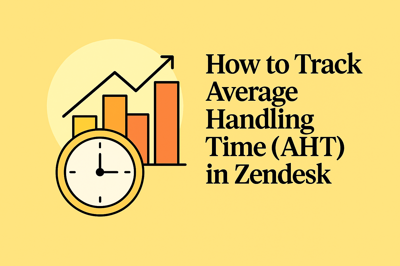How to Track Average Handling Time (AHT) in Zendesk